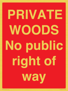 PRIVATE WOODS No public right of way